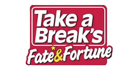 Take A Break Fate & Fortune